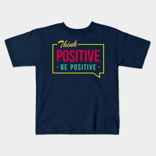 Think Positive Kids T-Shirt